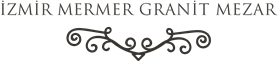 İzmir Mermer Granit Mezar